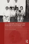 Colonialism, Violence and Muslims in Southeast Asia cover