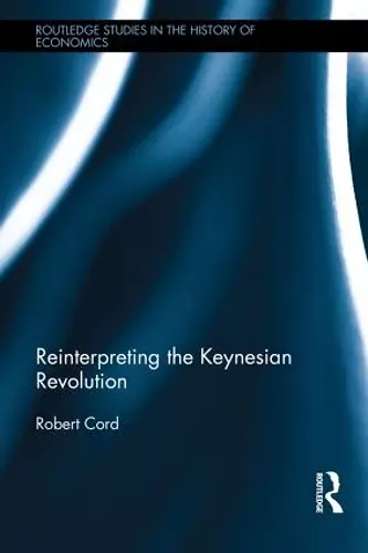 Reinterpreting The Keynesian Revolution cover