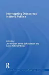 Interrogating Democracy in World Politics cover