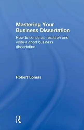 Mastering Your Business Dissertation cover