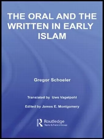 The Oral and the Written in Early Islam cover