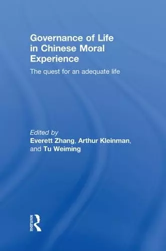 Governance of Life in Chinese Moral Experience cover