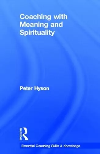 Coaching with Meaning and Spirituality cover