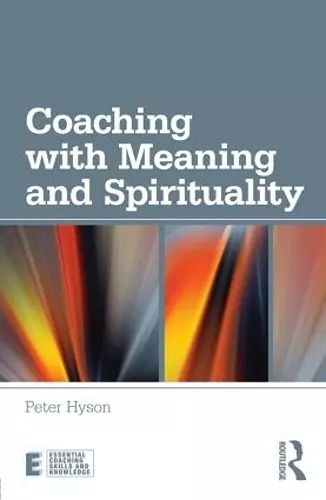 Coaching with Meaning and Spirituality cover