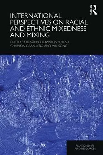 International Perspectives on Racial and Ethnic Mixedness and Mixing cover