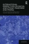 International Perspectives on Racial and Ethnic Mixedness and Mixing cover