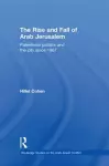 The Rise and Fall of Arab Jerusalem cover