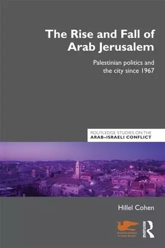 The Rise and Fall of Arab Jerusalem cover