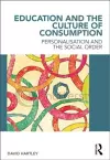 Education and the Culture of Consumption cover