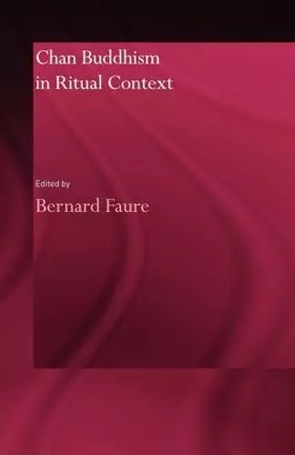 Chan Buddhism in Ritual Context cover