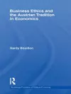 Business Ethics and the Austrian Tradition in Economics cover