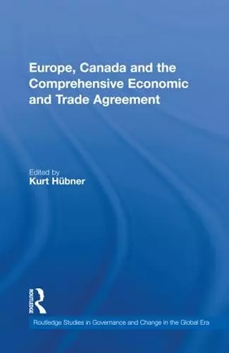 Europe, Canada and the Comprehensive Economic and Trade Agreement cover