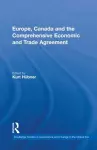 Europe, Canada and the Comprehensive Economic and Trade Agreement cover