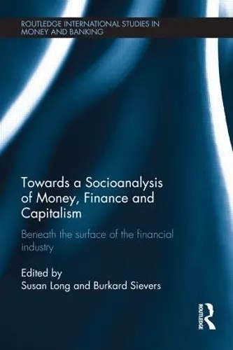 Towards a Socioanalysis of Money, Finance and Capitalism cover