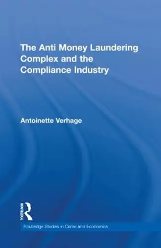 The Anti Money Laundering Complex and the Compliance Industry cover