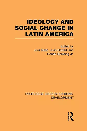 Ideology and Social Change in Latin America cover