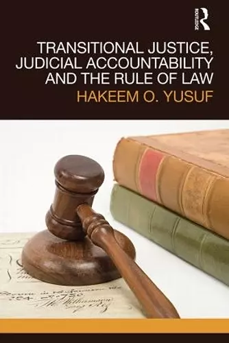 Transitional Justice, Judicial Accountability and the Rule of Law cover