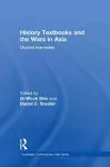 History Textbooks and the Wars in Asia cover