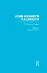 John Kenneth Galbraith: The Economic Legacy cover