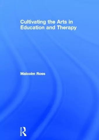 Cultivating the Arts in Education and Therapy cover