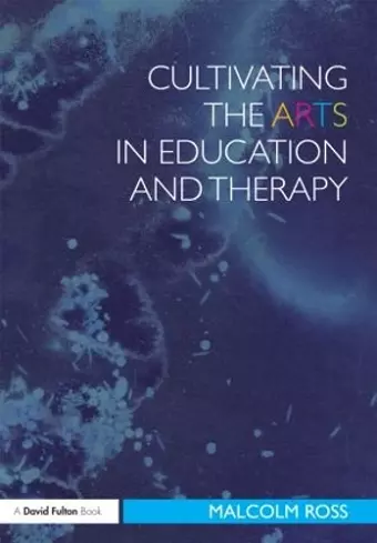 Cultivating the Arts in Education and Therapy cover