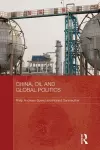 China, Oil and Global Politics cover