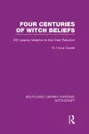 Four Centuries of Witch Beliefs (RLE Witchcraft) cover