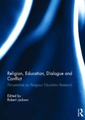 Religion, Education, Dialogue and Conflict cover