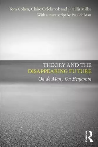 Theory and the Disappearing Future cover