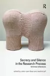 Secrecy and Silence in the Research Process cover