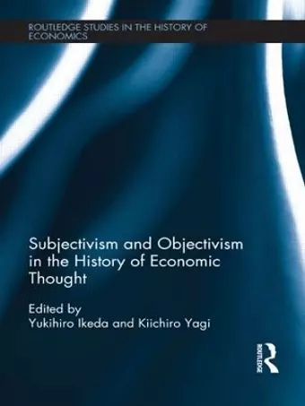 Subjectivism and Objectivism in the History of Economic Thought cover