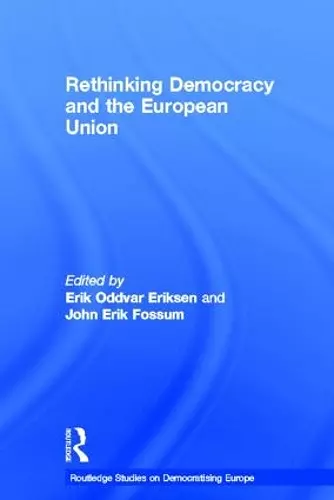 Rethinking Democracy and the European Union cover
