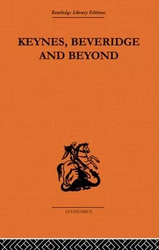 Keynes, Beveridge and Beyond cover