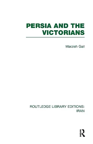 Persia and the Victorians (RLE Iran A) cover