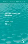 Social Theory as Science (Routledge Revivals) cover