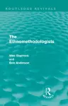 The Ethnomethodologists (Routledge Revivals) cover