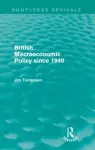 British Macroeconomic Policy since 1940 (Routledge Revivals) cover