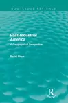 Post-Industrial America (Routledge Revivals) cover