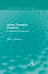 Urban Transport Planning (Routledge Revivals) cover