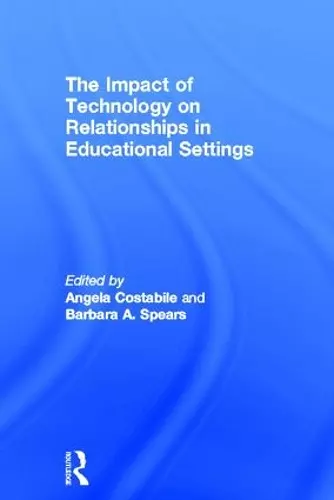 The Impact of Technology on Relationships in Educational Settings cover