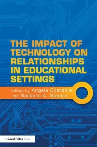 The Impact of Technology on Relationships in Educational Settings cover