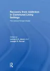 Recovery from Addiction in Communal Living Settings cover