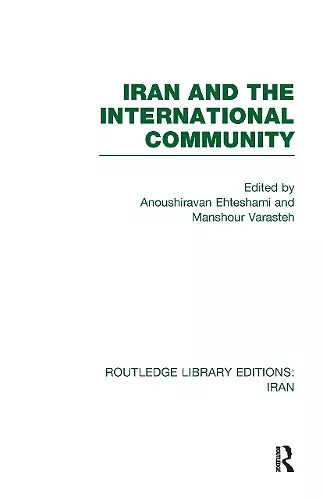 Iran and the International Community (RLE Iran D) cover