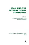 Iran and the International Community (RLE Iran D) cover