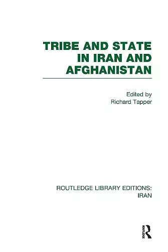 Tribe and State in Iran and Afghanistan (RLE Iran D) cover