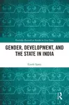 Gender, Development, and the State in India cover