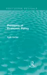 Problems of Economic Policy (Routledge Revivals) cover