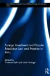 Foreign Investment and Dispute Resolution Law and Practice in Asia cover