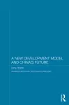 A New Development Model and China's Future cover