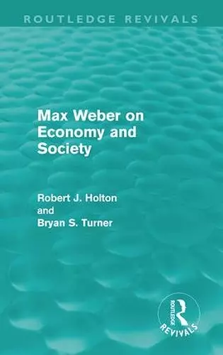 Max Weber on Economy and Society (Routledge Revivals) cover